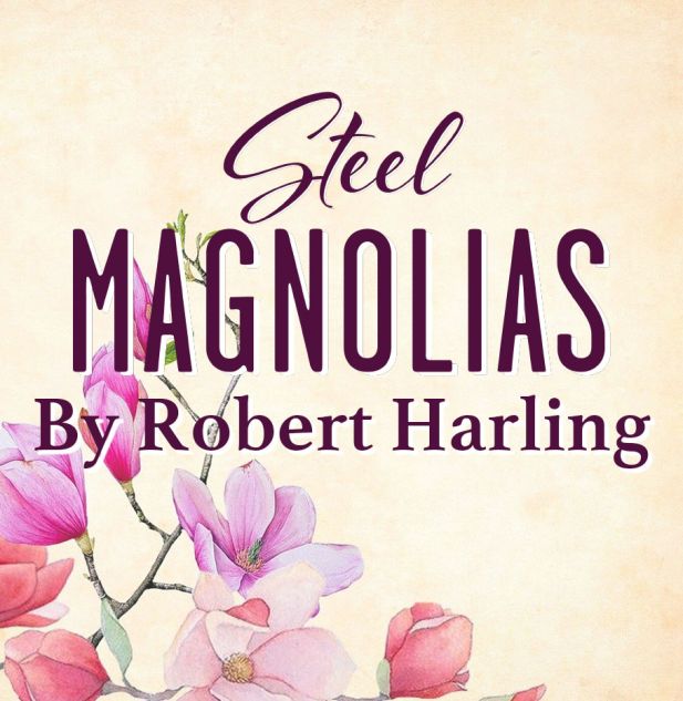 Steel Magnolias Steel Magnolias