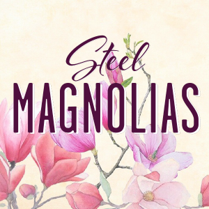 Steel Magnolias
