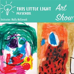 Little Light Preschool Art Show