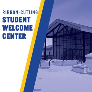 Student Welcome Center Grand Opening